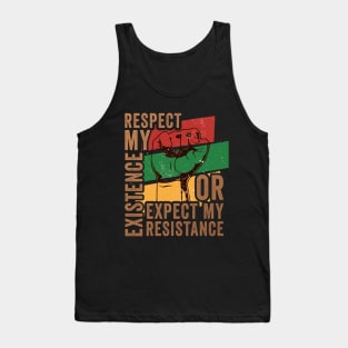 Respect My Existence Or Expect My Resistance, Blackish Tank Top